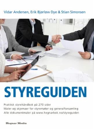 Styreguiden Av Vidar Andersen, Erik Bjørløw Dye, Stian Simonsen Styreguiden Av Vidar Andersen, Erik Bjørløw Dye, Stian Simonsen