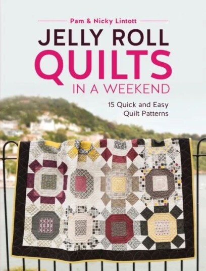 Jelly Roll Quilts In A Weekend Av Pam Lintott, Nicky Lintott