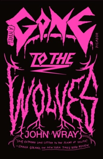 Gone to the Wolves  A Novel