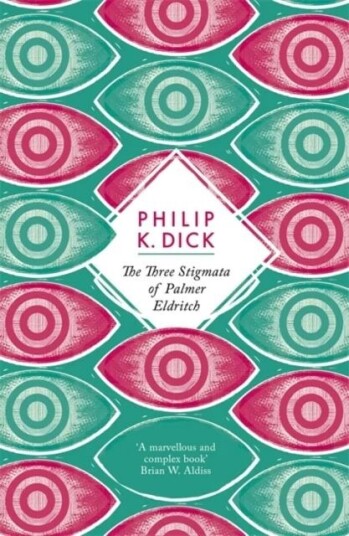 The Three Stigmata Of Palmer Eldritch Av Philip K Dick The Three Stigmata Of Palmer Eldritch Av Philip K Dick