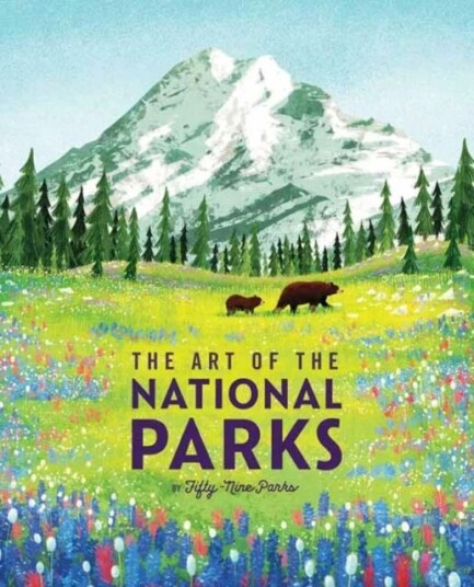 The Art Of The National Parks Av Weldon Owen