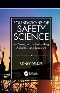 Foundations Of Safety Science Av Sidney (Griffith University Nathan Campus Australia) Dekker