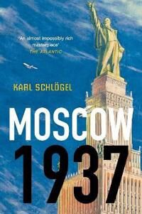 Moscow, 1937 Av Karl (European University Of Viadrina) Schloegel