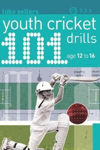 101 Youth Cricket Drills Age 12-16 Av Luke Sellers