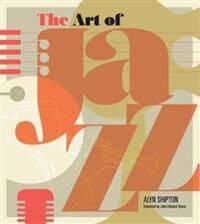 Art Of Jazz Av Alyn Shipton, John Edward Hasse