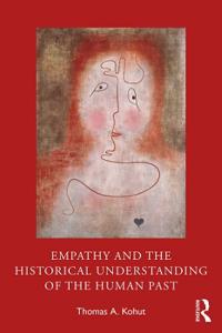 Kohut Thomas A. Empathy and the Historical Understanding of the Human Past