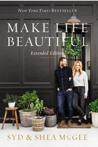 Make Life Beautiful Extended Edition Av Syd Mcgee, Shea Mcgee