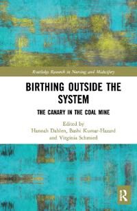 Dahlen Hannah Birthing Outside the System Dahlen Hannah Birthing Outside the System