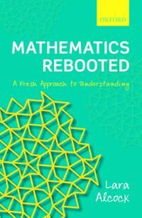 Alcock Lara Mathematics Rebooted