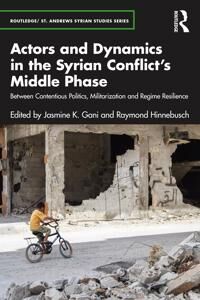 Actors And Dynamics In The Syrian Conflict'S Middle Phase