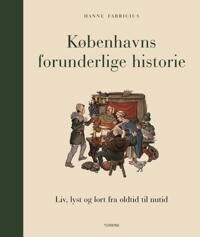 Fabricius Hanne Københavns forunderlige historie