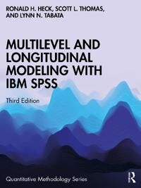 Multilevel And Longitudinal Modeling With Ibm Spss Av Ronald H. (University Of Hawaii Manoa) Heck, Scott L. Thomas, Lynn N. Tabata