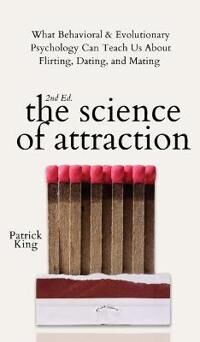 King Patrick The Science of Attraction