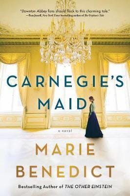 Carnegie's Maid A Novel