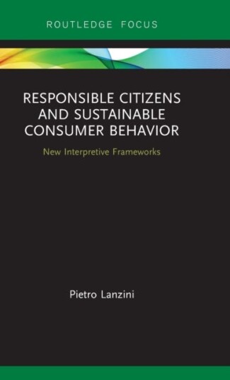 Responsible Citizens and Sustainable Consumer Behavior  New Interpretive Frameworks