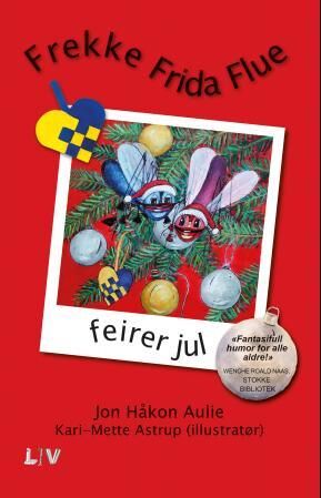 Frekke Frida Flue Feirer Jul Av Jon Håkon Aulie