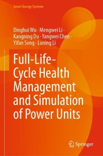 Full Life Cycle Health Management and Simulation of Power Units