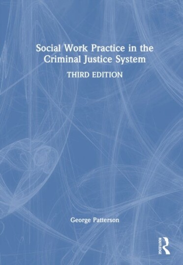 Social Work Practice in the Criminal Justice System Social Work Practice in the Criminal Justice System
