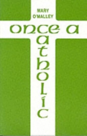 Once A Catholic Av Mary O'Malley