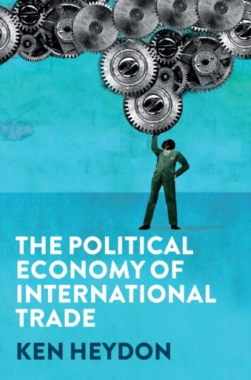 The Political Economy Of International Trade Av Ken Heydon