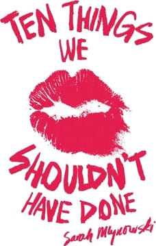 Ten Things We Shouldn'T Have Done Av Sarah Mlynowski Ten Things We Shouldn'T Have Done Av Sarah Mlynowski