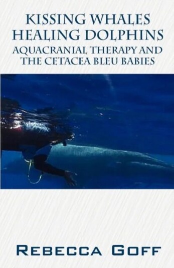 Kissing Whales Healing Dolphins Av Rebecca Goff