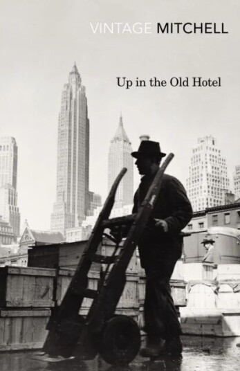 Up In The Old Hotel Av Joseph Mitchell