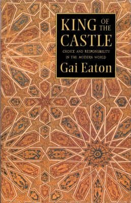 King of the Castle Choice and Responsibility in the Modern World