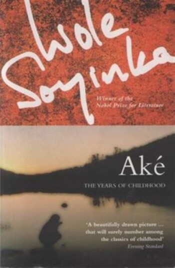 Ake: The Years Of Childhood Av Wole Soyinda