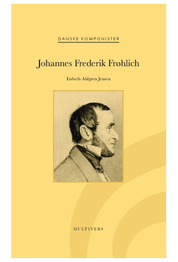Johannes Frederik Frøhlich | Lisbeth Ahlgren Jensen | Språk: Dansk