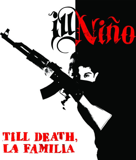 Ill Nino Till Death, La Familia CD