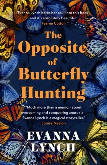 The Opposite Of Butterfly Hunting Av Evanna Lynch The Opposite Of Butterfly Hunting Av Evanna Lynch
