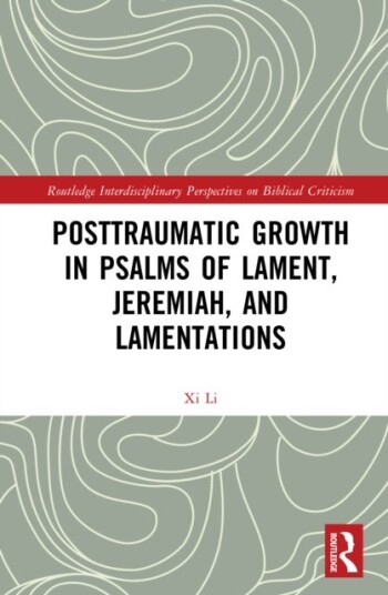 Posttraumatic Growth in Psalms of Lament Jeremiah and Lamentations