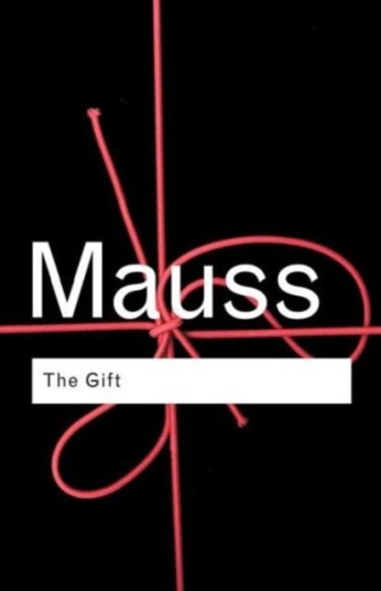 The Gift  The Form and Reason for Exchange in Archaic Societies
