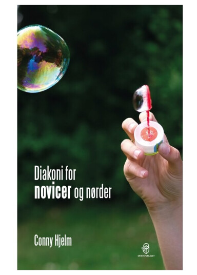 Diakoni For Novicer Og Nørder | Conny Hjelm | Språk: Dansk Diakoni For Novicer Og Nørder | Conny Hjelm | Språk: Dansk