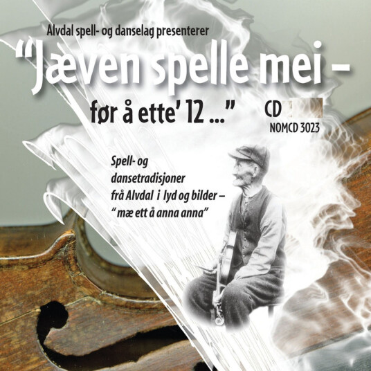 Alvdal Spell Og Danselag Jæven Spelle Mei Før Å Ette' 12... CD