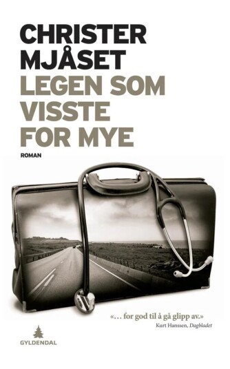 Legen Som Visste For Mye Av Christer Mjåset