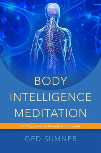 Body Intelligence Meditation Av Ged Sumner