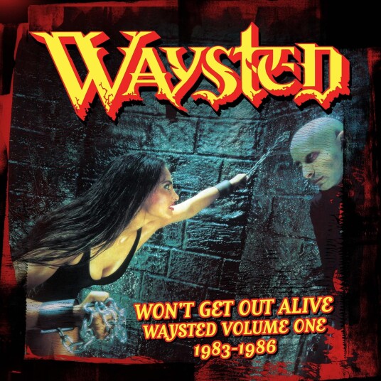 Waysted  Won't Get Out Alive: Waysted Volume One 19831986  CD