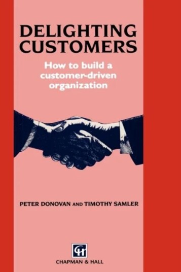 Delighting Customers Av P. Donovan, T. Samler
