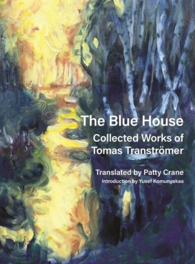 The Blue House Av Tomas Transtroemer The Blue House Av Tomas Transtroemer