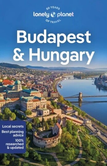 Lonely Planet Budapest & Hungary Av Lonely Planet, Kata Fari, Shaun Busuttil, Steve Fallon, Anthony Haywood, Andrea Schulte-Peevers, Barbara Wools