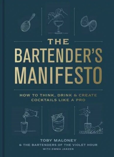 The Bartender'S Manifesto Av Toby Maloney, Emma Janzen