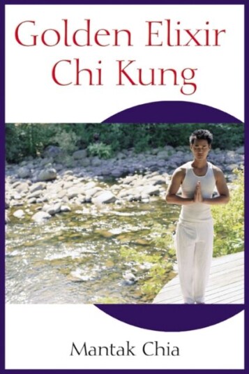 Golden Elixir Chi Kung Av Mantak Chia