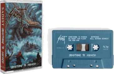 Sadist  Something to Pierce  Kassett