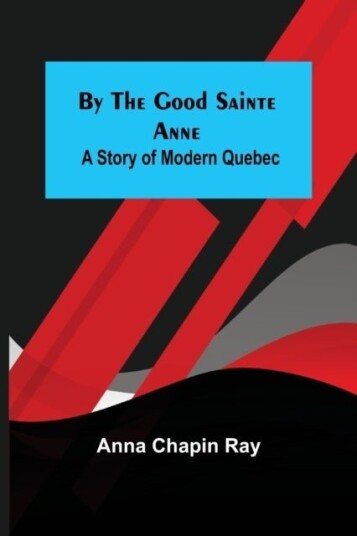 By the Good Sainte Anne By the Good Sainte Anne