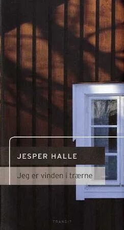 Jeg Er Vinden I Trærne Av Jesper Halle Jeg Er Vinden I Trærne Av Jesper Halle