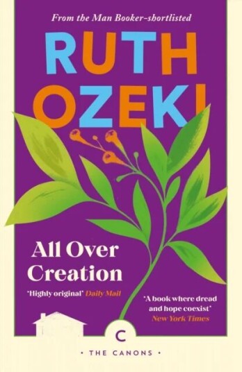 All Over Creation Av Ruth Ozeki All Over Creation Av Ruth Ozeki