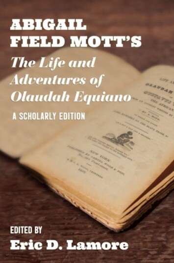 Abigail Field Mott's the Life and Adventures of Olaudah Equiano Abigail Field Mott's the Life and Adventures of Olaudah Equiano