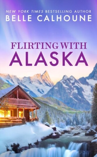 Flirting With Alaska Flirting With Alaska